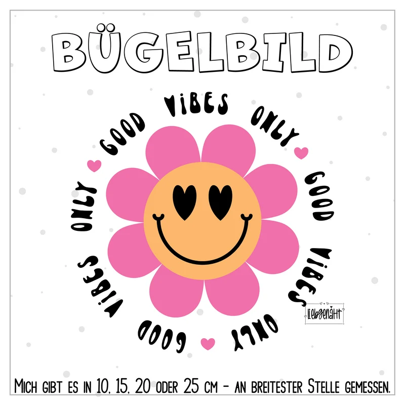 VORBESTELLUNG | BÜGELBILD | GOOD VIBES ONLY