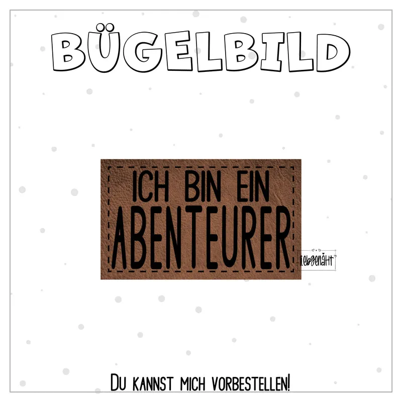 VORBESTELLUNG! Bügellabel Ich bin ein Abenteurer