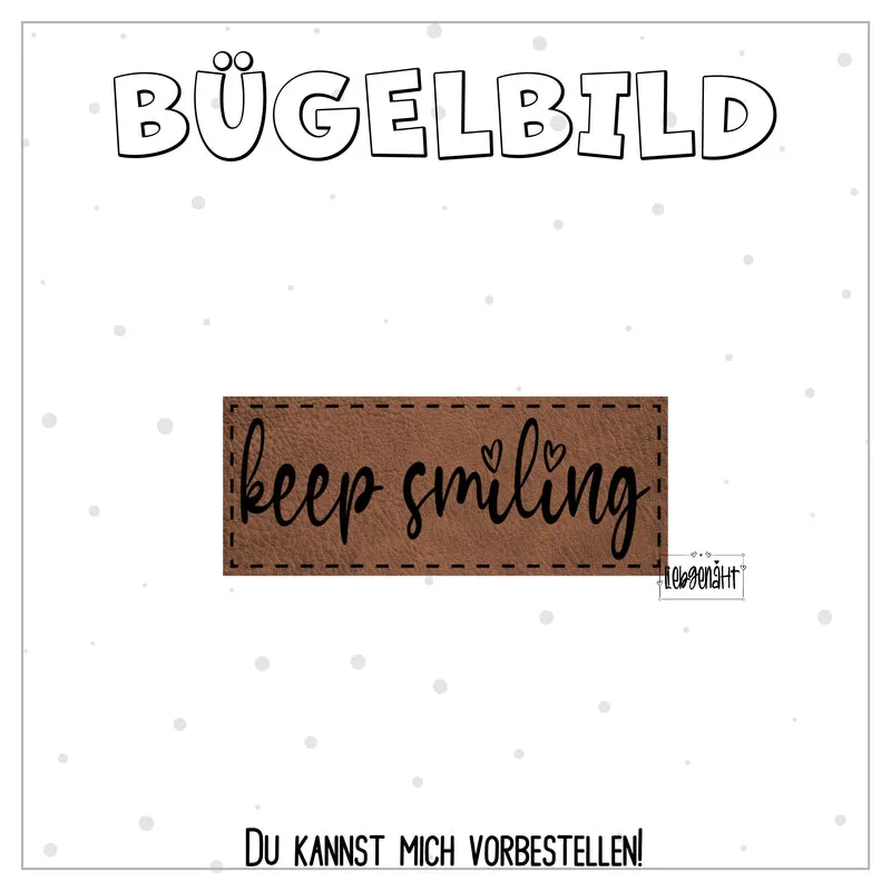 VORBESTELLUNG! Bügellabel keep smiling
