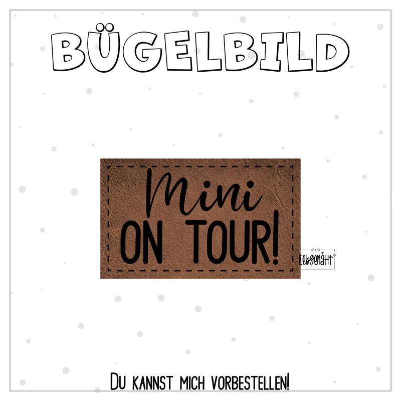 VORBESTELLUNG! Bügellabel Mini on Tour!