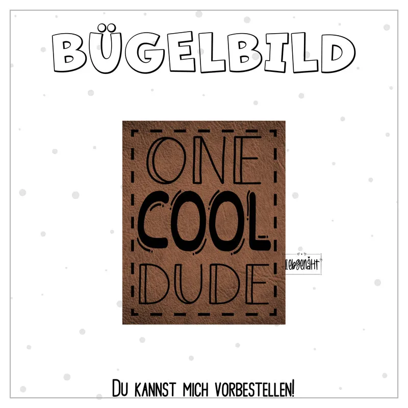 VORBESTELLUNG! Bügellabel One Cool Dude