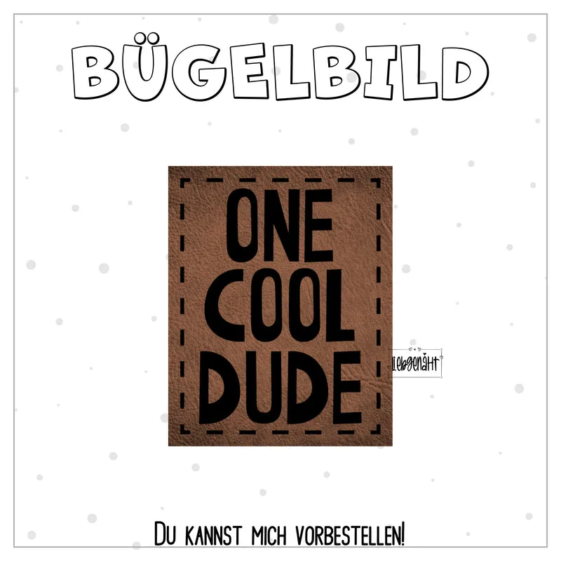 VORBESTELLUNG! Bügellabel One Cool Dude