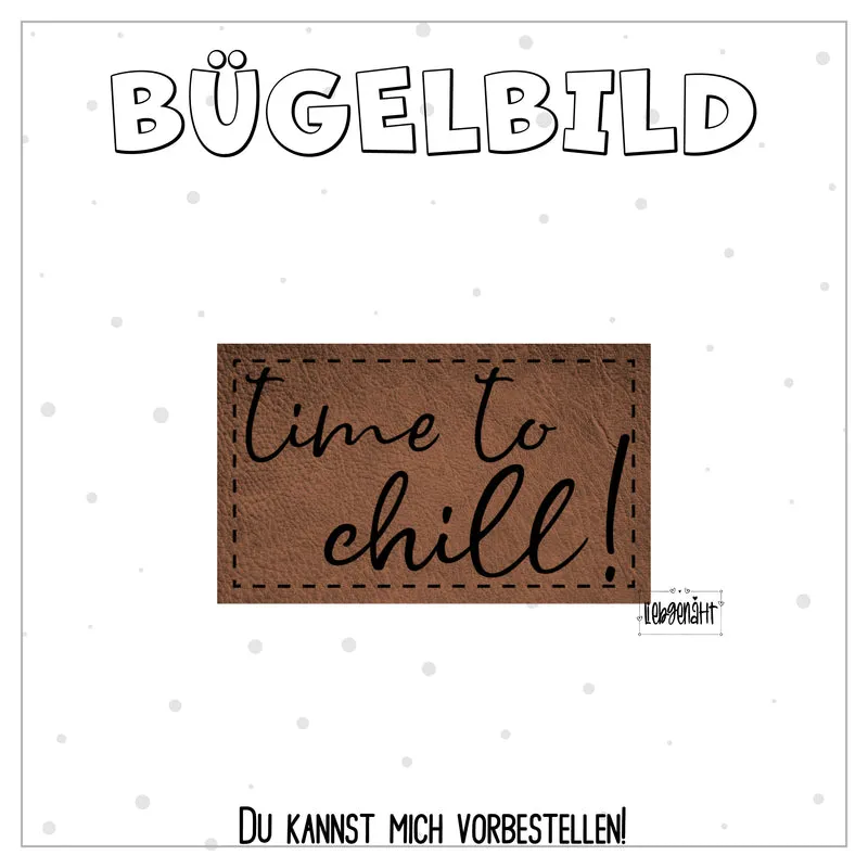 VORBESTELLUNG! Bügellabel - Time to chill