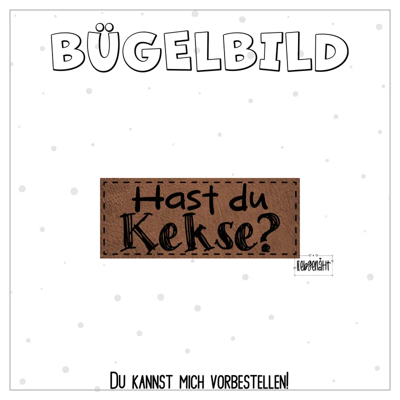 VORBESTELLUNG! Bügellabel - Hast du Kekse?