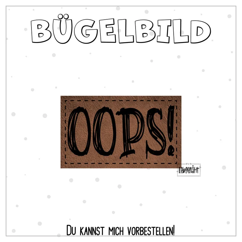 VORBESTELLUNG! Bügellabel - OOPS!